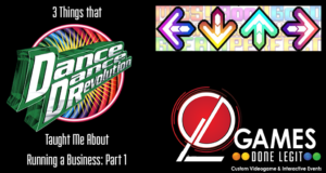 3 Things Dance Dance Revolution Taught Me About Running a Business: Part 1