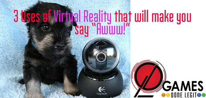 3 Adorable Uses of Virtual Reality that will make you say "Awwww!" – VR
